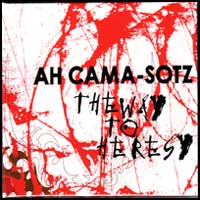 Ah Cama-Sotz: WAY TO HERESY, THE CD - Click Image to Close