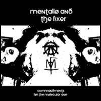 Mentallo & The Fixer: COMMANDMENTS FOR THE MOLECULAR AGE - Click Image to Close