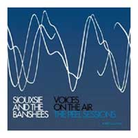 Siouxsie & The Banshees: VOICES ON THE AIR: THE PEEL SESSIONS CD - Click Image to Close