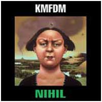 KMFDM: NIHIL (Reissue) - Click Image to Close