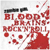 Zombie Girl: BLOOD, BRAINS & ROCK'N'ROLL - Click Image to Close