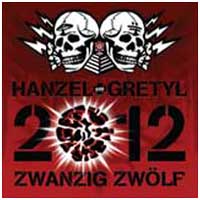 Hanzel Und Gretyl: 2012: ZWANZIG ZWOLF CD - Click Image to Close