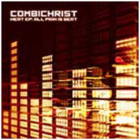 Combichrist: HEAT EP: ALL PAIN IS BEAT - Click Image to Close