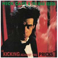 Nick Cave and the Bad Seeds: KICKING AGAINST THE PRICKS (CD & DVD Reissue) - Click Image to Close