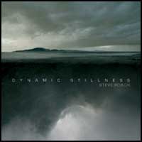 Steve Roach: DYNAMIC STILLNESS - Click Image to Close