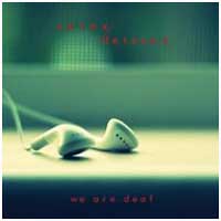 Xotox & Detune-X: WE ARE DEAF 2CD BOX - Click Image to Close