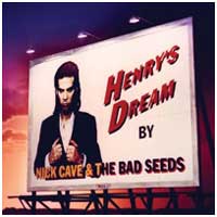 Nick Cave and the Bad Seeds: HENRYS DREAM (CD & DVD Reissue) - Click Image to Close
