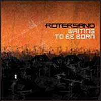 Rotersand: WAITING TO BE BORN CDEP - Click Image to Close