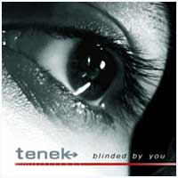 Tenek: BLINDED BY YOU - Click Image to Close