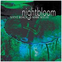 Steve Roach: NIGHTBLOOM - Click Image to Close