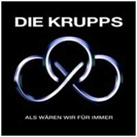 Die Krupps: ALS WAREN WIR FUR IMMER EP - Click Image to Close