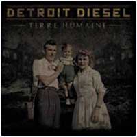 Detroit Diesel: TERRE HUMAINE - Click Image to Close