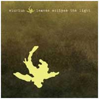 Eluvium: LEAVES ECLIPSE THE LIGHT - Click Image to Close