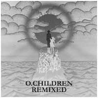 O. Children: REMIXED - Click Image to Close