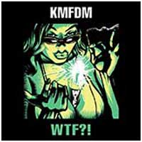 KMFDM: WTF?! CD - Click Image to Close