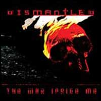Dismantled: WAR INSIDE ME, THE - Click Image to Close