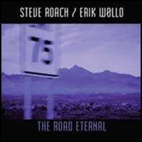 Steve Roach: ROAD ETERNAL, THE - Click Image to Close