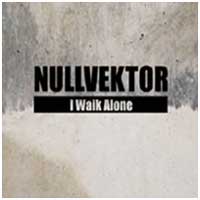 Nullvektor: I WALK ALONE - Click Image to Close