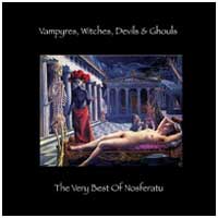 Nosferatu: VAMPYRES WITCHES DEVILS & GHOULS: VERY BEST OF CD - Click Image to Close