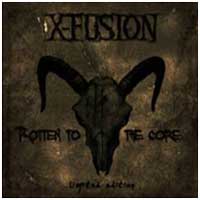 X-Fusion: ROTTEN TO THE CORE (Reissue + Bonus) - Click Image to Close