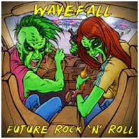 Wavefall: FUTURE ROCK 'N' ROLL - Click Image to Close