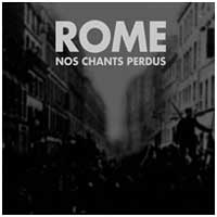 Rome: NOS CHANTS PERDUS CD - Click Image to Close