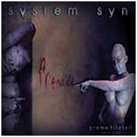 System Syn: PREMEDITATED Reissue - Click Image to Close