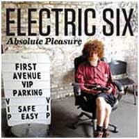 Electric Six: ABSOLUTE PLEASURE - Click Image to Close
