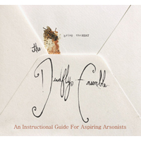 Deadfly Ensemble, The: AN INSTRUCTIONAL GUIDE FOR ASPIRING ARSONISTS - Click Image to Close