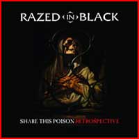 Razed In Black: SHARE THIS POISON - RETROSPECTIVE 2CD - Click Image to Close