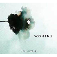 Helium Vola: WOHIN? 2CD - Click Image to Close