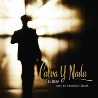 Calva Y Nada: DAS BOSE MACHT EIN FREUNDLICHES GESICHT CD - Click Image to Close