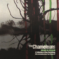 Chameleons, The: DREAMS IN CELLULOID (2CD Reissue) - Click Image to Close