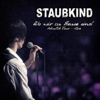 Staubkind: WO WIR ZU HAUSE SIND: AKUSTIK TOUR - LIVE - Click Image to Close