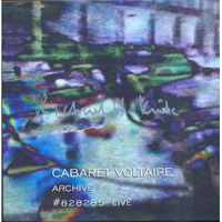 Cabaret Voltaire: ARCHIVE #828285 LIVE 3CD - Click Image to Close