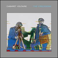 Cabaret Voltaire: CRACKDOWN Reissue - Click Image to Close