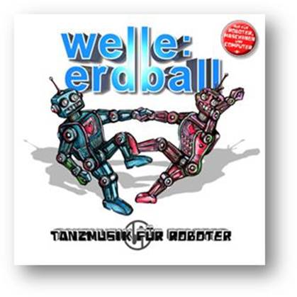 Welle:Erdball: TANZMUSIK FUR ROBOTER CD/DVD (PAL FORMAT) - Click Image to Close