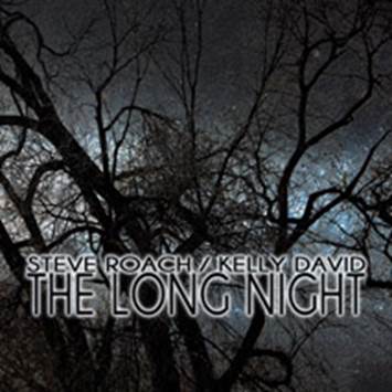 Steve Roach: THE LONG NIGHT - Click Image to Close