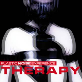 Plastic Noise Experience: THERAPY - Click Image to Close