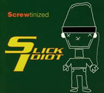 Slick Idiot: SCREWTINIZED - Click Image to Close