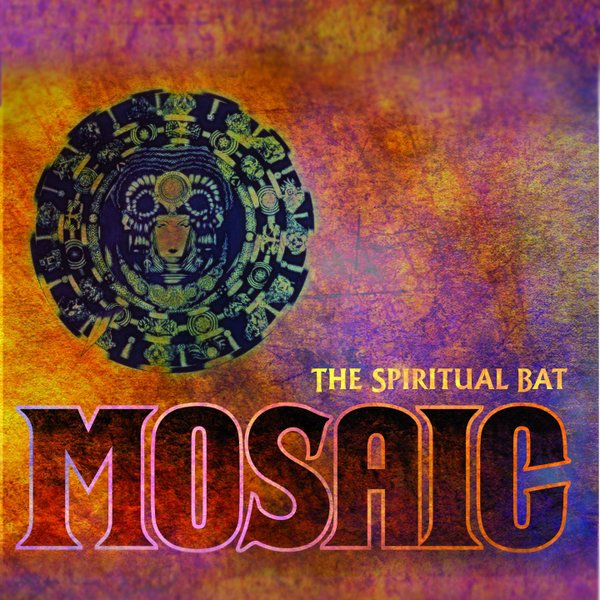 Spiritual Bat, The: MOSAIC CD - Click Image to Close