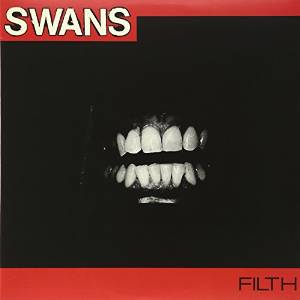 Swans: FILTH VINYL LP - Click Image to Close