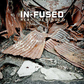 In-Fused: REBUILDESTRUCT - Click Image to Close