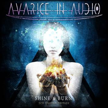 Avarice In Audio: SHINE & BURN (2CD BOX) - Click Image to Close