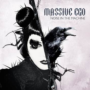 Massive Ego: NOISE IN THE MACHINE CDEP - Click Image to Close