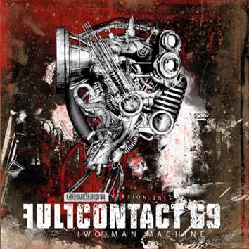 Full Contact 69: (WO)MAN MACHINE (Version 2015) CD - Click Image to Close