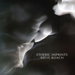 Steve Roach: ETHERIC IMPRINTS CD - Click Image to Close