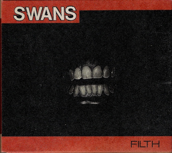 Swans: FILTH Reissue 3CD - Click Image to Close