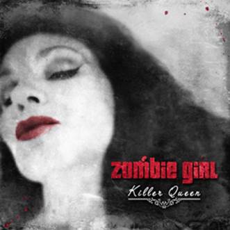 Zombie Girl: KILLER QUEEN CD - Click Image to Close