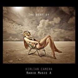 Kirlian Camera: RADIO MUSIC A - THE BEST OF CD - Click Image to Close